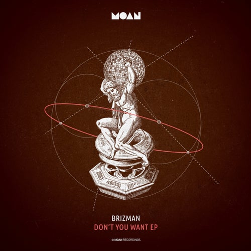 Brizman - Don't You Want EP [MOAN181]